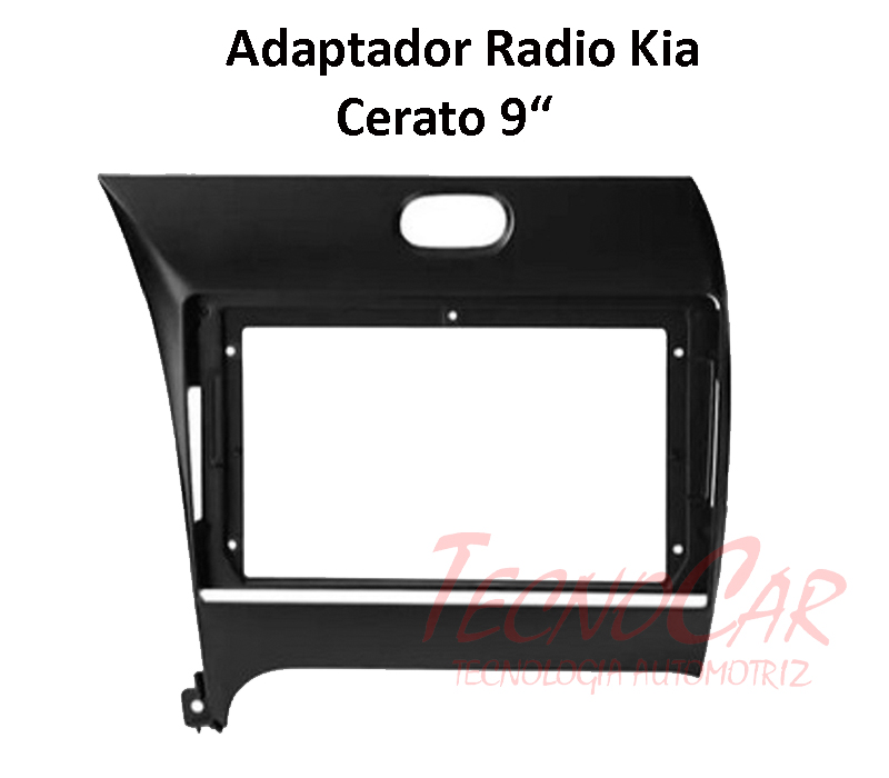 Adaptador radio KIA CERATO 2013 up 9" 